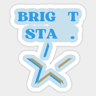 "BRIGHT STAR," Sticker